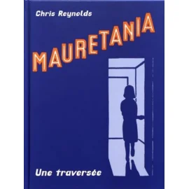 Mauretania - Une Traversée