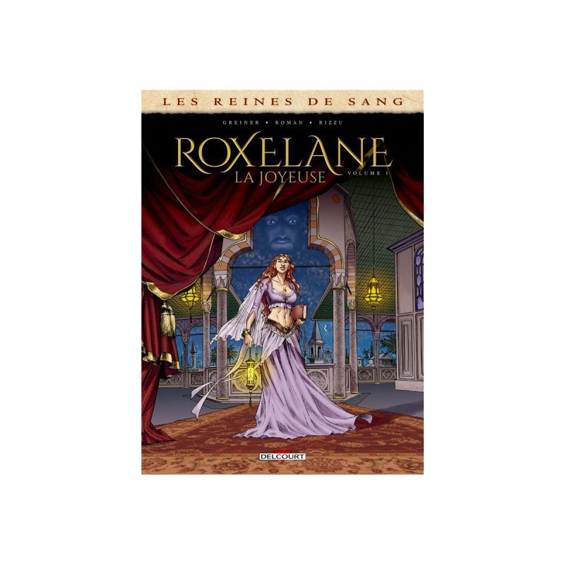 Les Reines De Sang - Roxelane, La Joyeuse Tome 1