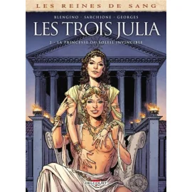 Les Reines De Sang - Les Trois Julia Tome 2