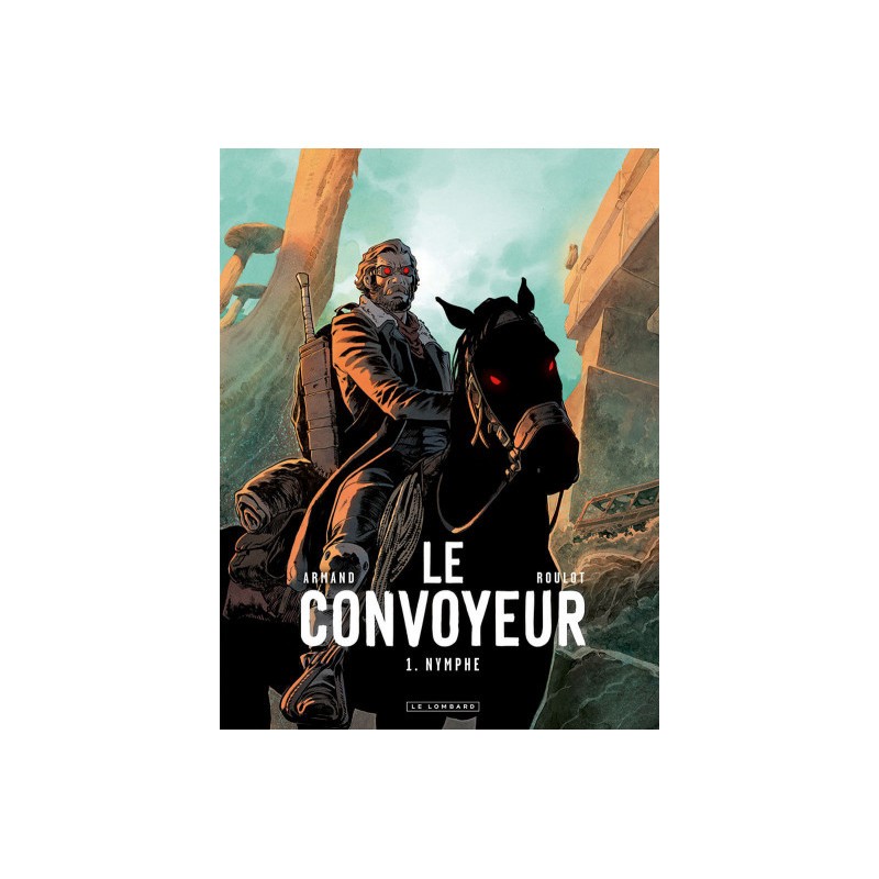 Le Convoyeur Tome 1