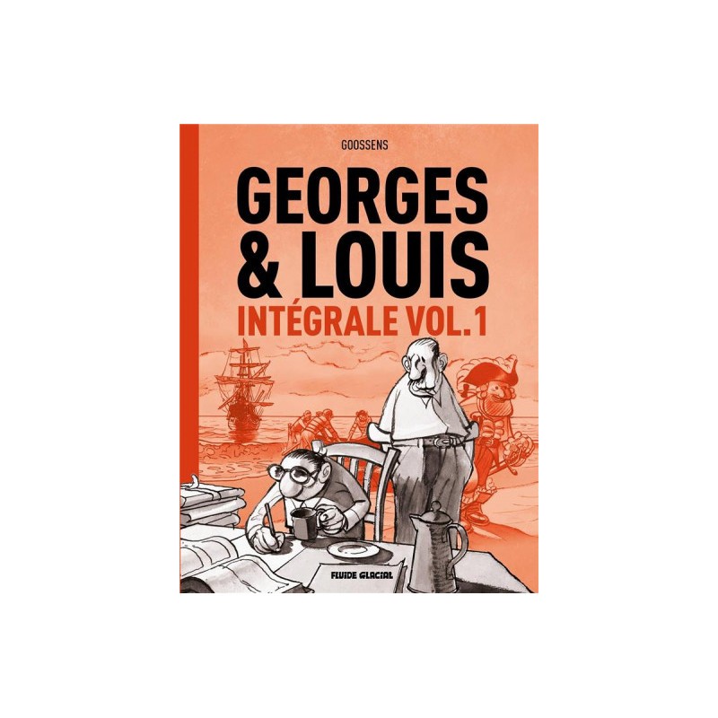 Georges Et Louis - Intégrale Tome 1