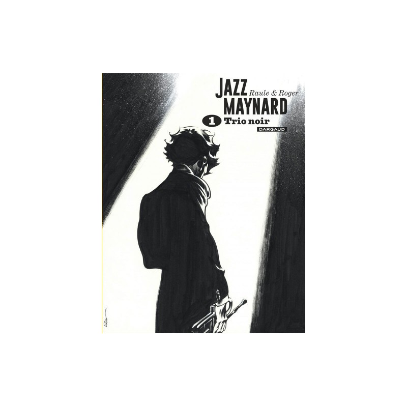 Jazz Maynard - Intégrale N&B Tome 1