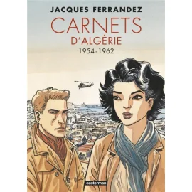 Carnets D'Algérie - Intégrale Tome 2