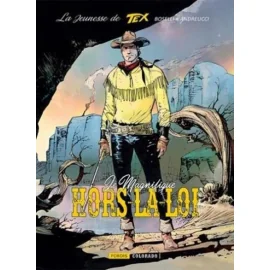 La Jeunesse De Tex Willer Tome 3