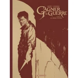 Gagner La Guerre - Noir Et Blanc Tome 3