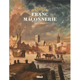 L'Épopée De La Franc-Maçonnerie Tome 4