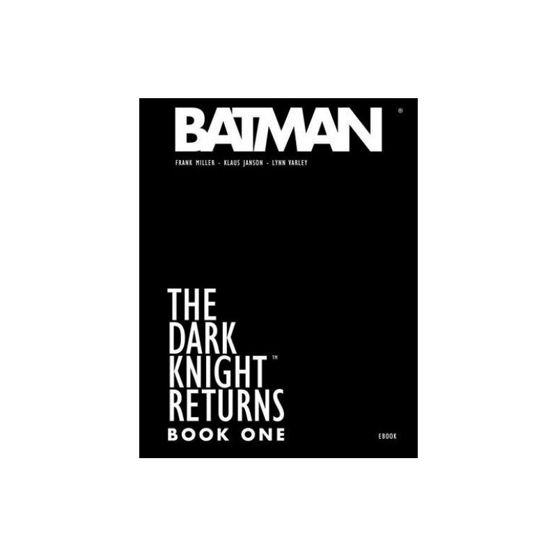 The Dark Knight Returns - Book One