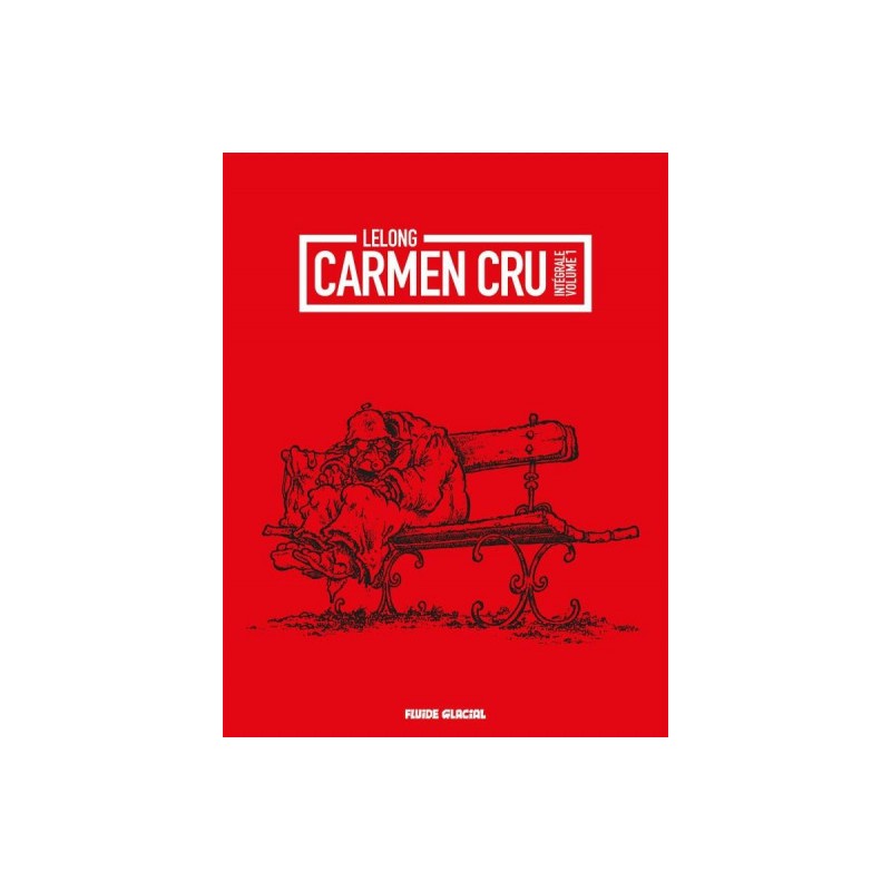 Carmen Cru - Intégrale Tome 1