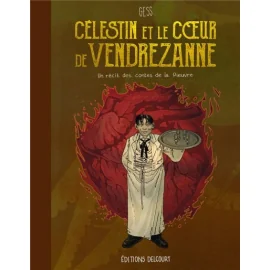 Célestin Et Le Coeur De Vendrezanne