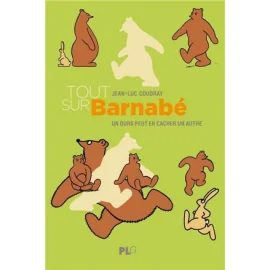 Tout Sur Barnabé - Un Ours Peut En Cacher Un Autre