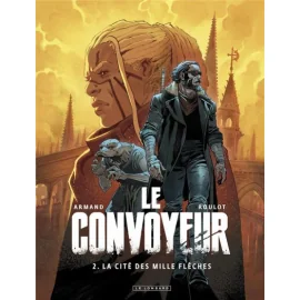 Le Convoyeur Tome 2