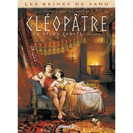 Les Reines De Sang - Cléopâtre, La Reine Fatale Tome 4