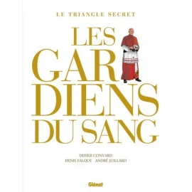 Le Triangle Secret - Les Gardiens Du Sang - Intégrale