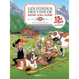 Les Fondus Du Vin : Jura Savoie Suisse (Op 2021)