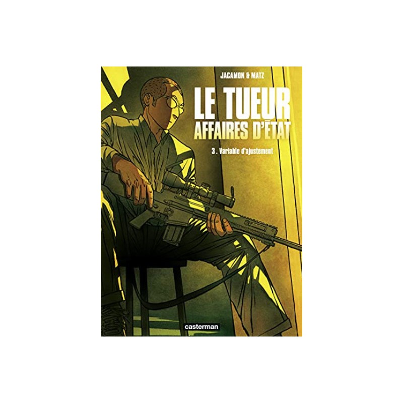 Le Tueur - Affaires D'État Tome 3