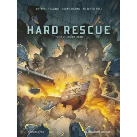 Hard Rescue Tome 2