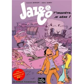 Jaze And Co - T'Inquiète, Je Gère !