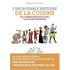 L'Incroyable Histoire De La Cuisine