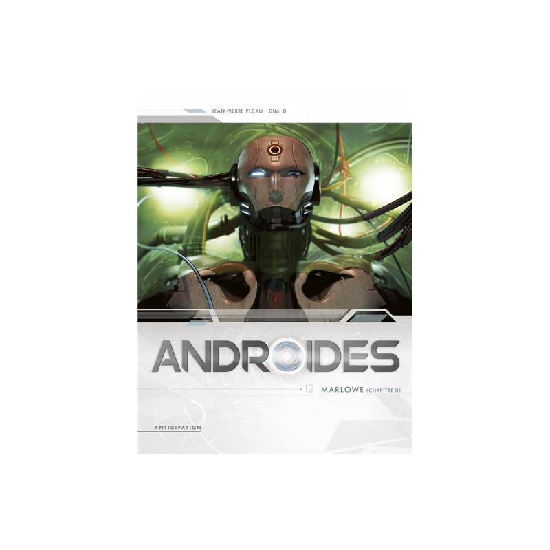 Androïdes Tome 12