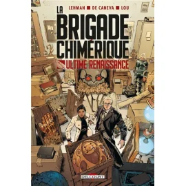 La Brigade Chimérique - Ultime Renaissance