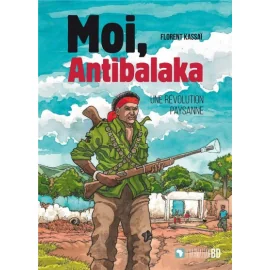 Moi, Antibalaka - Une Révolution Paysanne