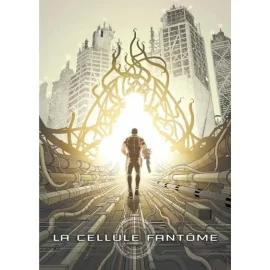 La Cellule Fantôme Tome 1