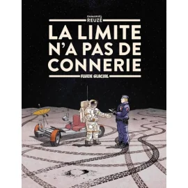 La Limite N'A Pas De Connerie Tome 1