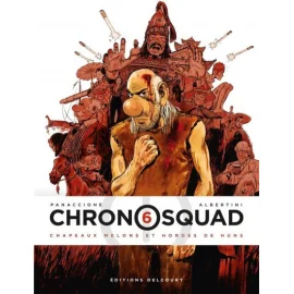 Chronosquad Tome 6