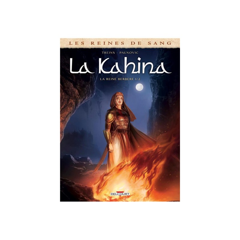 Les Reines De Sang - Kahina, La Reine Berbère Tome 1