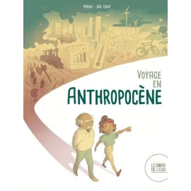 Voyage En Anthropocène