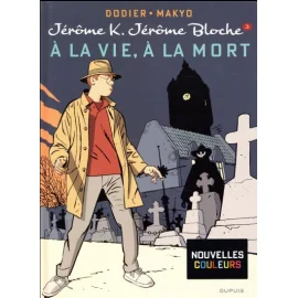 Jérôme K. Jérôme Bloche T.3 - À La Vie, À La Mort