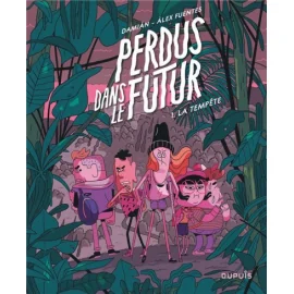 Perdus Dans Le Futur Tome 1