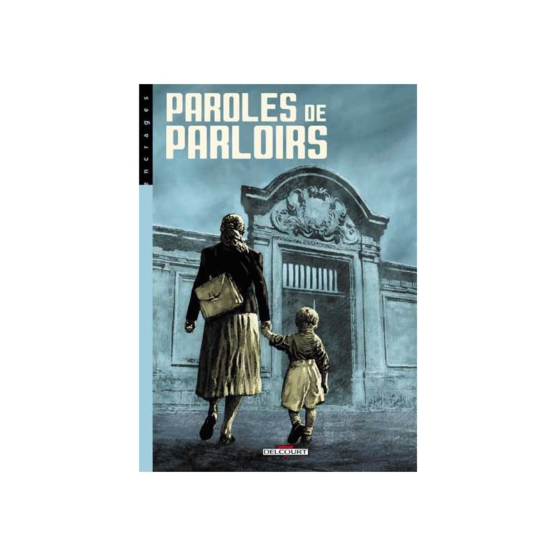 Paroles de taulards tome 3 - paroles de parloirs