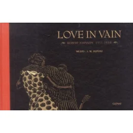 Love in vain - Robert Johnson 1911-1938