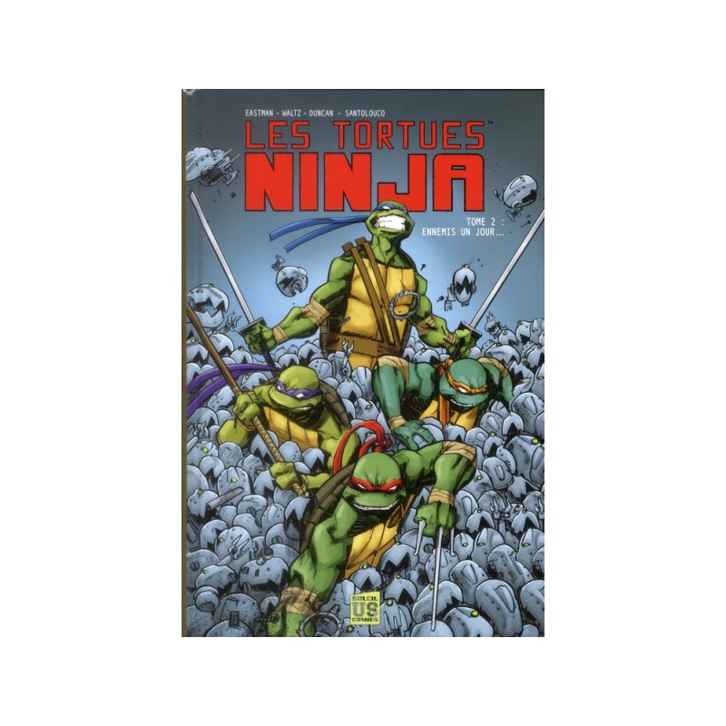 les tortues ninja tome 2 - ennemis un jour...