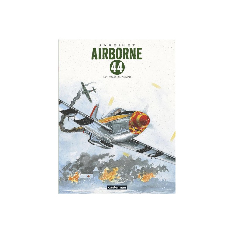 Airborne 44 tome 5 - s'il faut survivre...