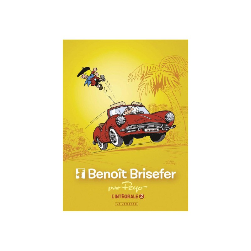 Benoit Brisefer - intégrale tome 2