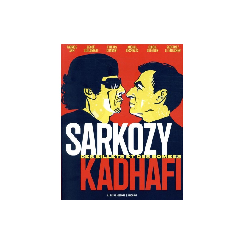 Sarkozy - Kadhafi - Des billets et des bombes