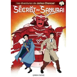 les aventures de Julius Chancer - l'Orchidée Arc-en-Ciel tome 4 - le secret du samouraï