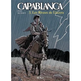 Capablanca tome 3 - les rivaux de Llacera