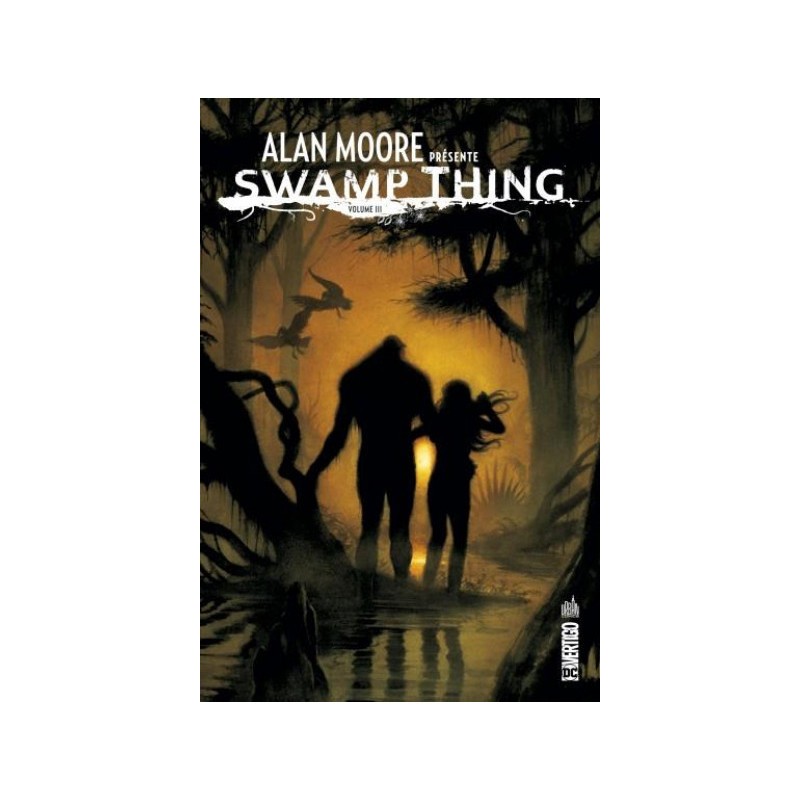 Alan Moore présente Swamp thing tome 3