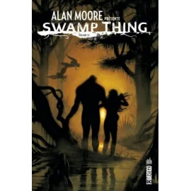 Alan Moore présente Swamp thing tome 3