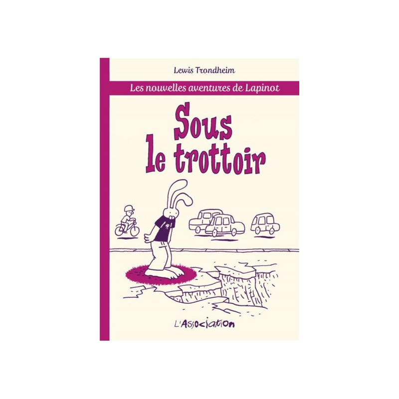 les nouvelles aventures de Lapinot tome 5.1 - sous le trottoir