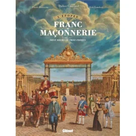 L'Épopée De La Franc-Maçonnerie Tome 7