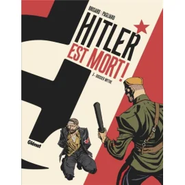 Hitler Est Mort ! Tome 3