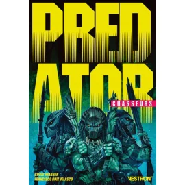 Predator - Chasseurs Tome 1