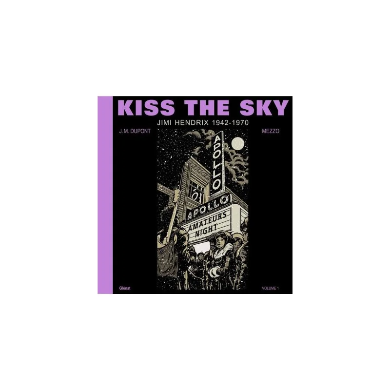 Kiss The Sky Tome 1