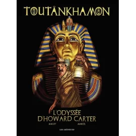 Toutânkhamon : L'Odyssée D'Howard Carter