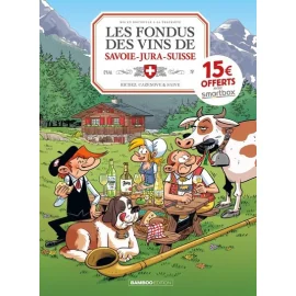 Les Fondus Du Vin - Jura Savoie Suisse (Op 2022)