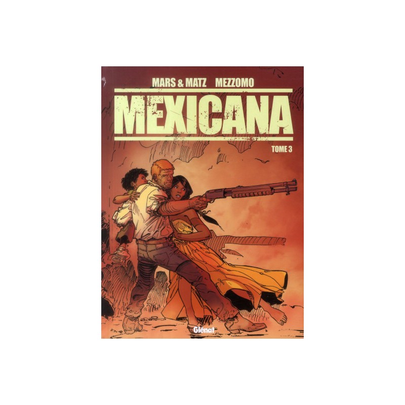 Mexicana Tome 3